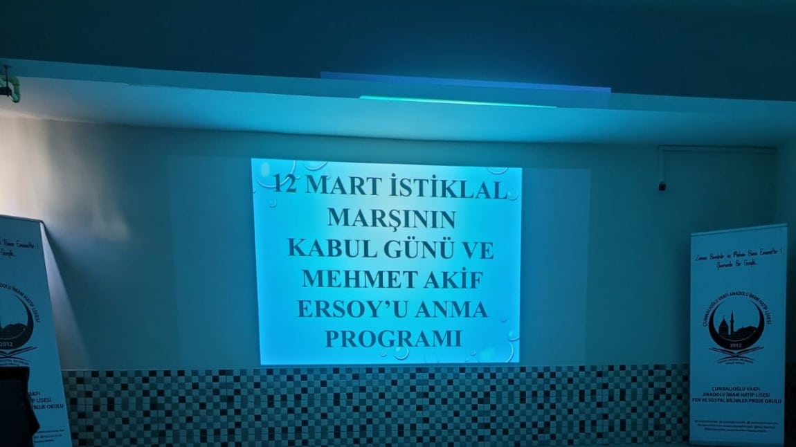 12 Mart İstiklal Marşı'nın Kabul Günü ve Mehmet Akif ERSOY'u Anma Programı 